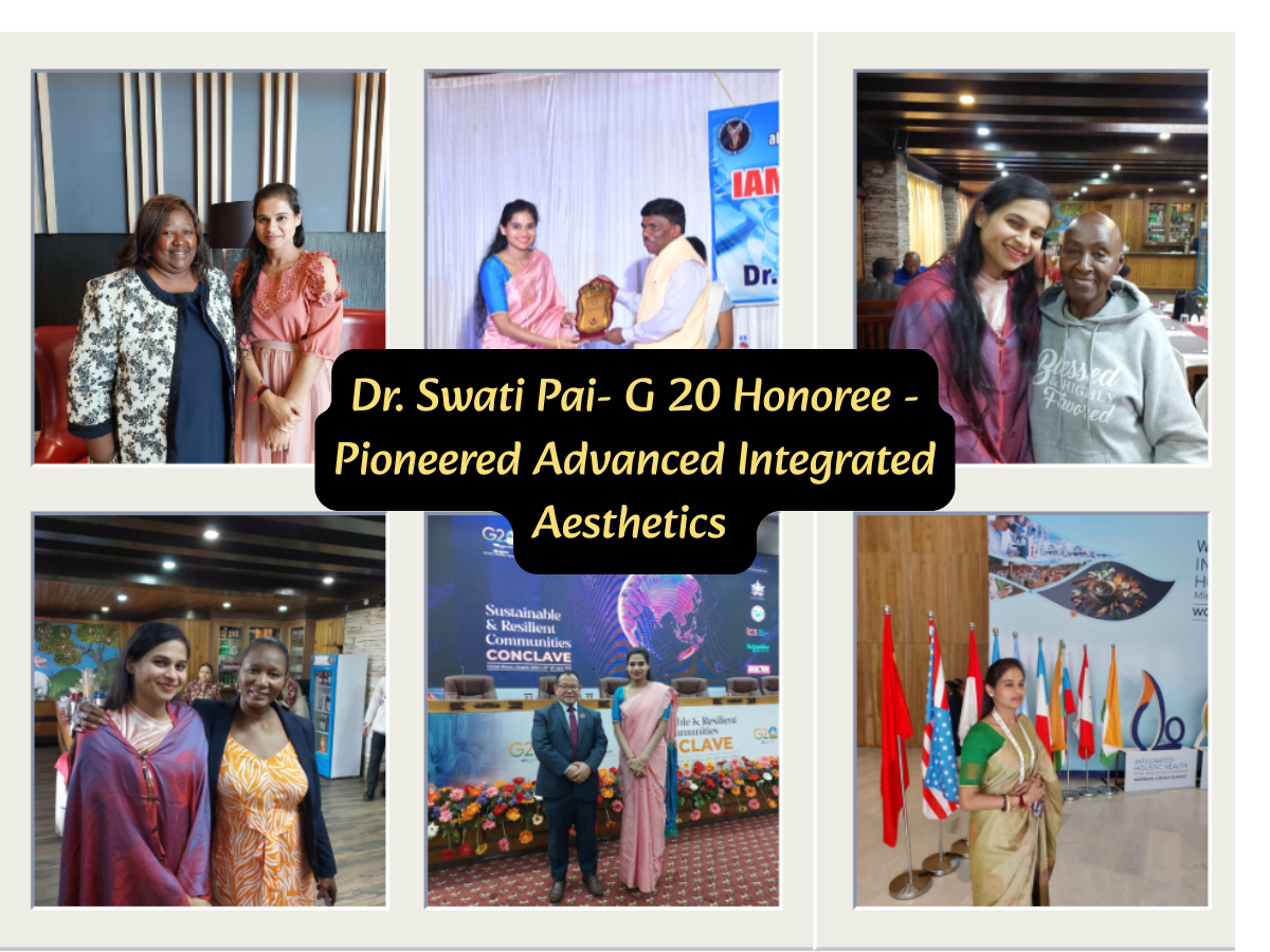 dr swati pai the only G20 aesthetic advanced medicine integration pioneer awardee pics with ministers, who and diplomats