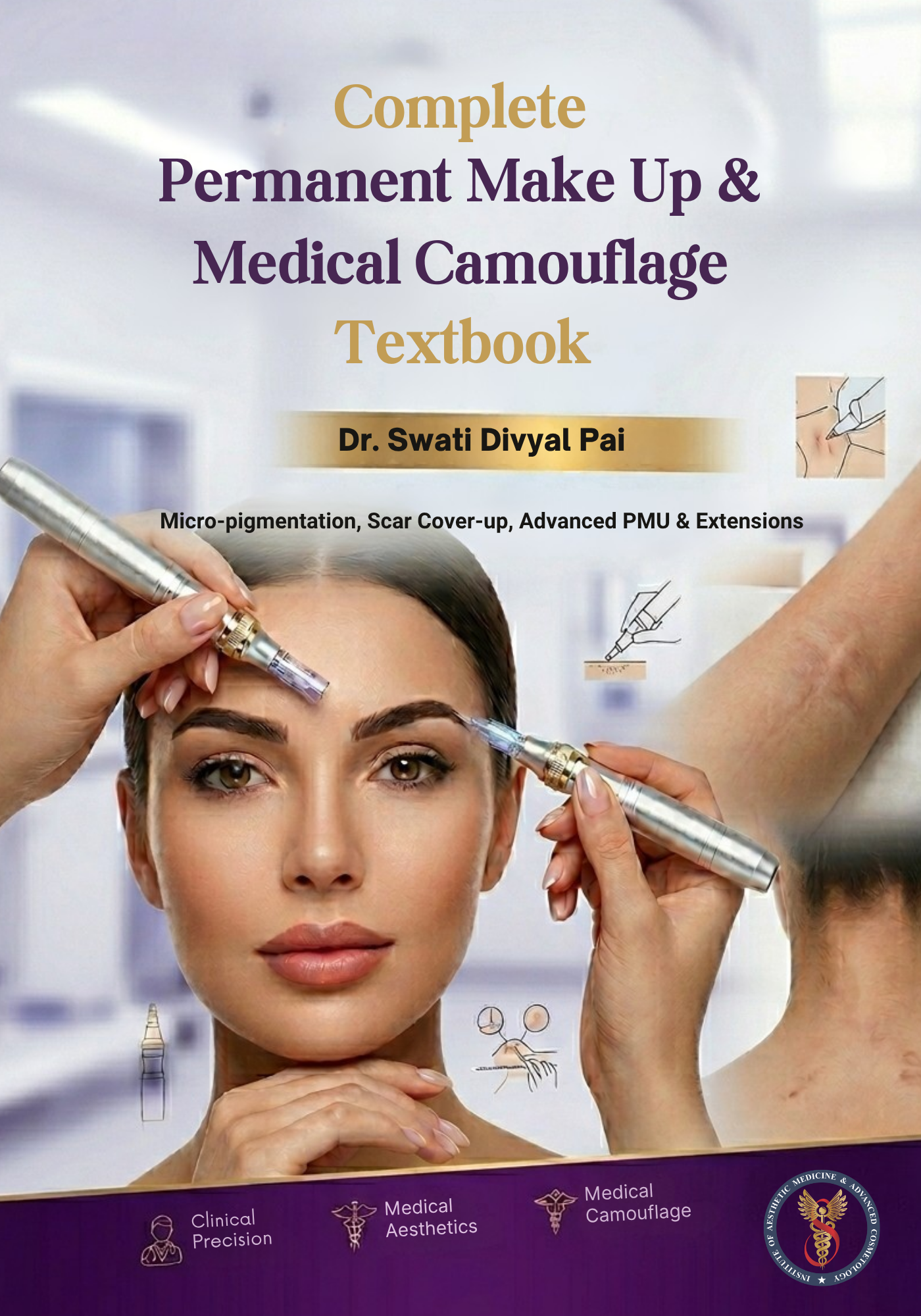 Complete Permanent Makeup and Medical Camouflage textbook cover Dr Swati Divyal Pai
